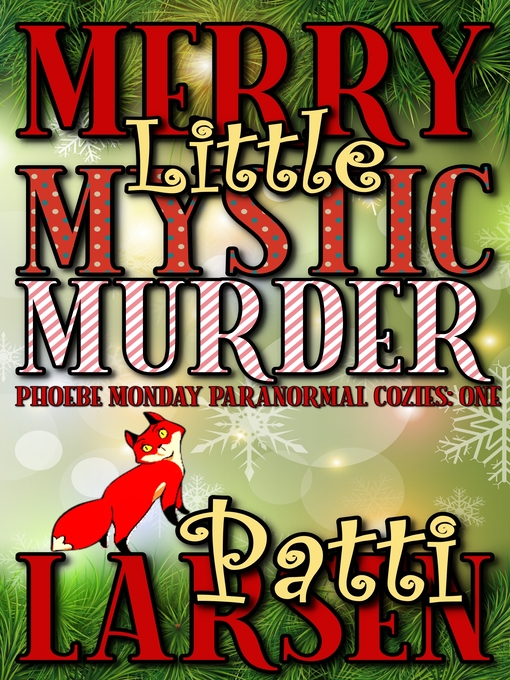 Title details for Merry Little Mystic Murder by Patti Larsen - Available